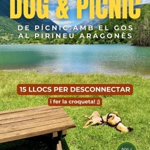 DOG & PÍCNIC, 15 genials plans amb el gos al Pirineu aragonès