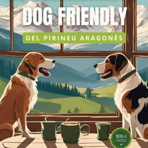 25 restaurants dog friendly del Pirineu aragonès